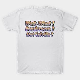 What Colville ? T-Shirt